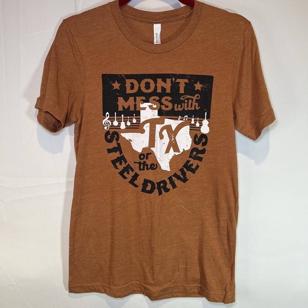 The‎ SteelDrivers Bonafied Steelhead Tshirt Small Don't Mess With Texas Brown